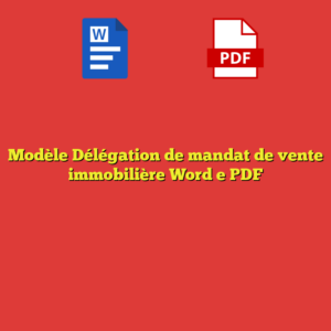 Modèle Délégation de mandat de vente immobilière Word e PDF