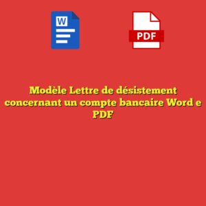 Modèle Lettre de désistement concernant un compte bancaire Word e PDF