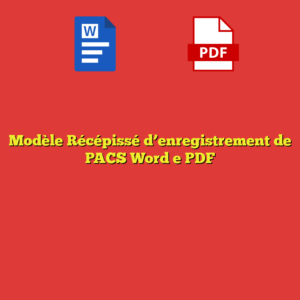 Modèle Récépissé d’enregistrement de PACS Word e PDF